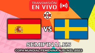 ESPAÑA 🇪🇸 VS 🇸🇪 SUECIA  COPA MUNDIAL FEMENINA 2023  POR FÚTBOL MAGNO [upl. by Akiner]