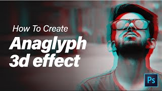 Create Anaglyph 3D Effect in Photoshop [upl. by Oel]