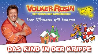 Volker Rosin  Das Kind in der Krippe  Der Nikolaus will tanzen  Weihnachtslieder [upl. by Haggar170]