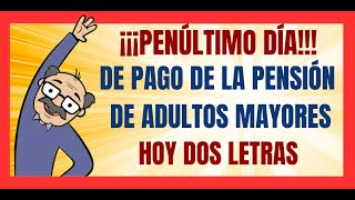 ✅💥💖PENÚLTIMO DÍA que no se te pase la fecha de cobro de tu pensión hoy 2 letras [upl. by Aenaj]