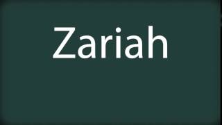 How to pronounce Zariah [upl. by Eetsim]