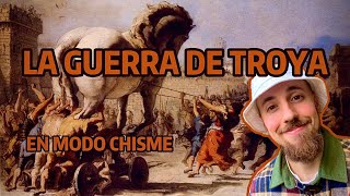 TE CUENTO la HISTORIA COMPLETA de la GUERRA DE TROYA como si fuera un CHISME  MITOLOGÍA GRIEGA [upl. by Greeley]