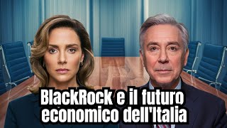 Le ragioni dell’incontro tra Giorgia MeloniLarry Fink BlackRock e il futuro economico dell’Italia [upl. by Bahner]