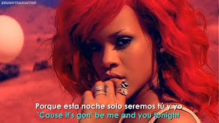 Rihanna  Only Girl In The World  Lyrics  Español  Video Official [upl. by Nelyk]