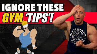 7 STUPID GYM BRO TIPS YOU GOTTA IGNORE [upl. by Shurwood]