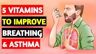 Top 5 Vitamins For ASTHMA To IMPROVE BREATHING  Health Flavour [upl. by Cornelle783]