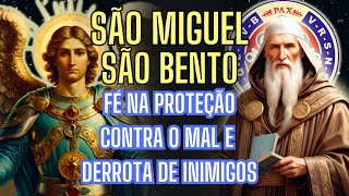 🛡️PODEROSA ORAÇÃO DE SÃO BENTO E SÃO MIGUEL ESCUDO CONTRA O MAL 🛡️ [upl. by Fayina83]