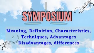 Class on Symposium Seminar and Symposium Characteristics Steps Difference [upl. by Amsirhc]