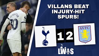 Villans Beat InjuryHit Spurs  Tottenham 12 Aston Villa Premier League PostMatch Analysis [upl. by Neahs773]