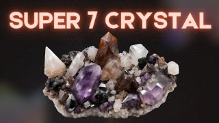 Super 7 Crystal  Crystal Healing [upl. by Mall]