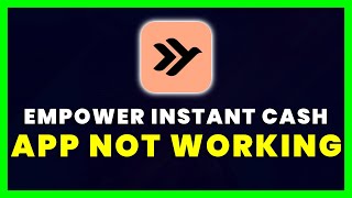 Empower Instant Cash App Not Working How to Fix Empower Instant Cash App Not Working [upl. by Nagap516]