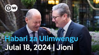 DW Kiswahili Habari za Ulimwengu  Julai 18 2024  Jioni  Swahili Habari leo [upl. by Ainos]