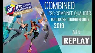 IFSC Combined Qualifier Toulouse 2019  Mens Combined final [upl. by Marlane]