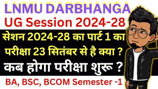 LNMU UG Session 202428 Part 1 exam kab hoga  BA BSC BCOM 1st Semester exam date सत्र 24 से 28 ✅ [upl. by Ahtoelc820]