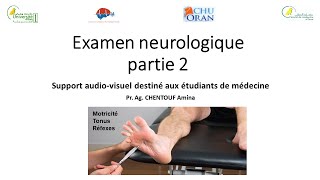 Examen neurologique  2eme partie Examen de la motricité tonus musculaire et les reflexes [upl. by Artenehs]