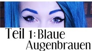 Teil1 Blaue Augenbrauen [upl. by Ty]