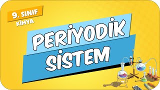 Periyodik Sistem  9Sınıf Kimya 2024 [upl. by Arymahs218]