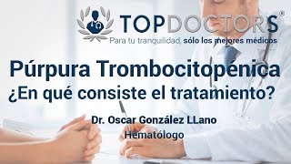 Púrpura trombocitopénica  ¿En qué consiste el tratamiento [upl. by Acinor]