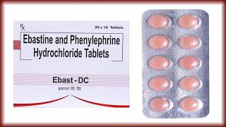 Ebast Dc Tablet Benefit  Ebastine amp Phenylephrine Hydrochloride Uses [upl. by Tchao143]