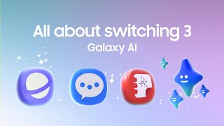 All About Switching 3 Episode 1 with Galaxy AI  Samsung [upl. by Notselrahc]