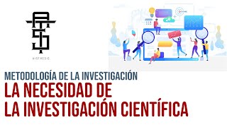 Cuál es la necesidad de la investigación científica [upl. by Negriv]