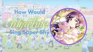 AI COVER Love Live  lily white  Super Shy Color Coded Lyrics [upl. by Attener]