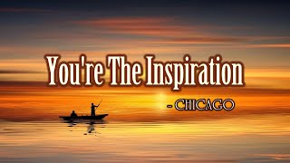 Youre The Inspiration  KARAOKE VERSION  as popularized by Chicago [upl. by Cobb319]