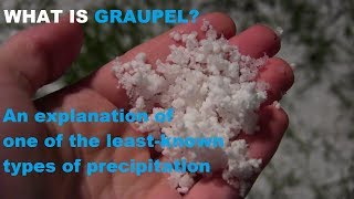 What is Graupel  Graupel Explained [upl. by Keli]