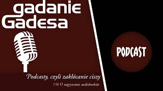 Gadanie Gadesa  156 O nagrywaniu audiobooków [upl. by Alimaj705]