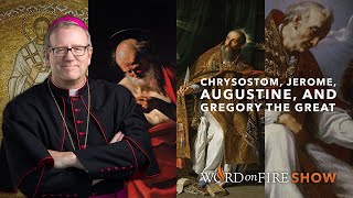 Chrysostom Jerome Augustine and Gregory the Great Part 3 of 3 [upl. by Welbie]