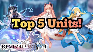 Revived Witch  Top 5 Units [upl. by Jenni]