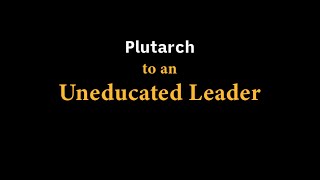 Plutarch to an Uneducated Leader read in reconstructed Ancient Attic Greek by Ioannis Stratakis [upl. by Ynetsed]