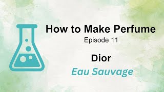 How to Make Perfume like Dior Eau Sauvage [upl. by Nahn678]