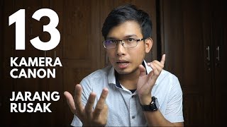 13 KAMERA CANON JARANG RUSAK Menurut Pedagang amp Tukang Servis Kamera [upl. by Ariek]