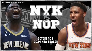 New York Knicks vs New Orleans Pelicans Full Game Highlights  Oct 28  2024 NBA Season [upl. by Snahc91]