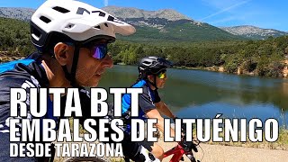 RUTA BTT 👉 EMBALSES DE LITUÉNIGO DESDE TARAZONA  ALEX LAREDO [upl. by Ocirred]