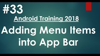 Android tutorial 2018  33  Adding Menu Items into App Bar [upl. by Fedora]