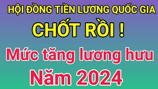 Chốt mức tăng lương hưu năm 2024 [upl. by Jobina812]