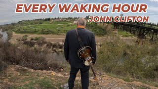 John Clifton  Every Waking Hour Official Video [upl. by Bethel]