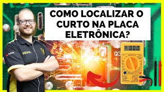 Curso de Eletronica  Como Encontrar Curto Circuito em Placa Eletronica Eletronica Facil [upl. by Hairacaz859]