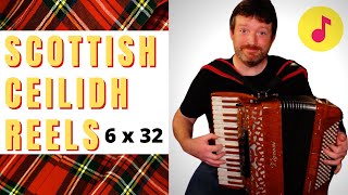 Lively Scottish Accordion Tunes for a set of Ceilidh Reels 6 x 32 Bars [upl. by Edy815]