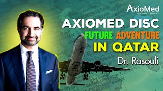 Dr Rasouli’s Experience With Axiomed Disc And His Future Adventure In Qatar [upl. by Ramraj]