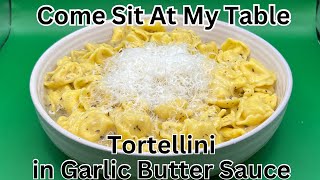 Tortellini in Garlic Butter Sauce A Quick amp Simple Dinner for your Family [upl. by Kipper]