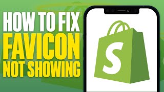 How To Fix Favicon Not Showing In Shopify 2024 [upl. by Adiela]