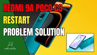 Poco c3 Restart Problem Solution  Redmi 9A Restart Problem [upl. by Dragelin]