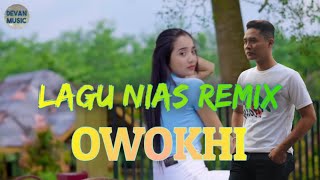 LAGU NIAS REMIX UPDATE  OWOKHI  CIPT  APU LAHAGU BY SEPTINUS LASE [upl. by Quintina501]