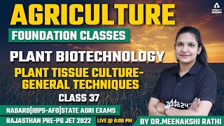 Agriculture Foundation Classes  Plant Biotechnology 37  Plant Tissue Culture General Techniques [upl. by Infield]