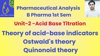 Theory of acidbase indicators  Ostwalds theory  Quinonoid theory Acid Base Titration  B Pharma1 [upl. by Marelda]