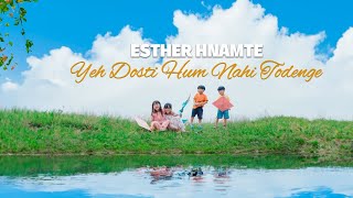 Esther Hnamte  Yeh Dosti Sholay Song Cover [upl. by Yllut698]