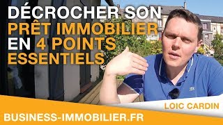 Décrocher son Prêt Immobilier en 4 points essentiels [upl. by Almallah]